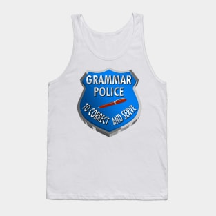 Grammar Police | To Correct & Serve Tank Top